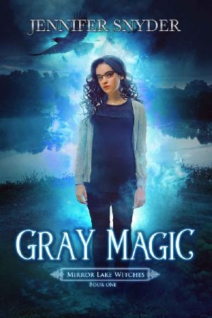 [Mirror Lake Witches 01] • Gray Magic